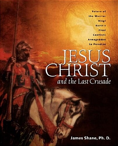 Jesus Christ and the Last Crusade (Paperback)