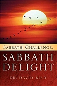 Sabbath Challenge, Sabbath Delight (Paperback)