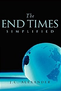 The End Times Simplified (Hardcover)