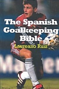 The Spanish Goalkeeping Bible (Paperback)