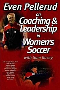 Coaching and Leadership in Womens Soccer (Paperback)