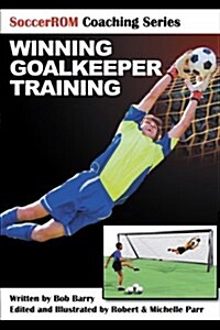 Winning Goalkeeper Training (Paperback)