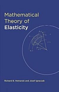 Mathematical Theory of Elasticity (Hardcover)