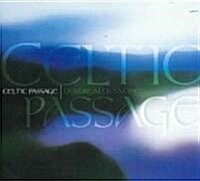 Celtic Passage: A Musical Journey to the Depths of the Celtic Spirit (Audio CD)