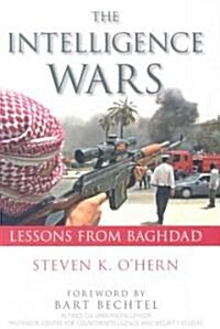 Intelligence Wars: Lessons from Baghdad (Hardcover)