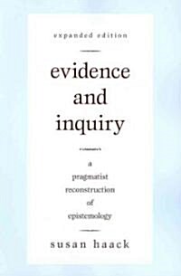 Evidence and Inquiry: A Pragmatist Reconstruction of Epistemology (Paperback, 2, Expanded)