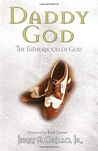 Daddy God: The Fatherhood of God (Paperback)