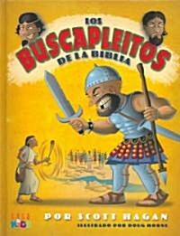 Los Buscapleitos De La Biblia/big Bad Bible Bullies (Hardcover)