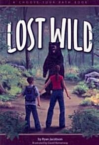 Lost in the Wild: A Choose Your Path Book (Paperback)