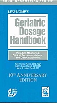 Geriatric Dosage Handbook (Paperback, 10th)