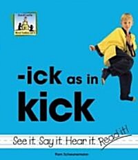 Ick as in Kick (Library Binding)