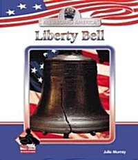 Liberty Bell (Library Binding)