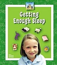 Getting Enough Sleep (Library Binding)