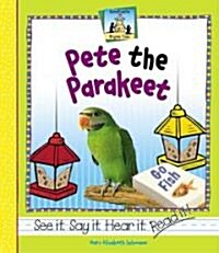 Pete the Parakeet (Library Binding)