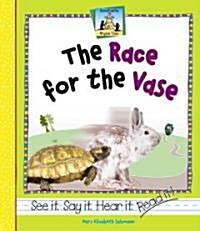 The Race for the Vase (Library Binding)