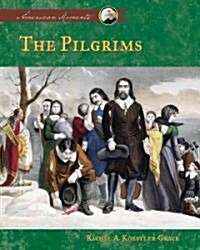 The Pilgrims (Library Binding)