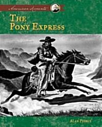 The Pony Express (Library Binding)