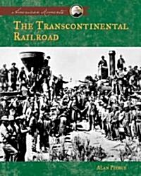 The Transcontinental Railroad (Library Binding)