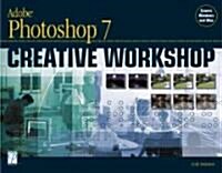 Adobe Photoshop 7 Creative Workshop (Paperback)