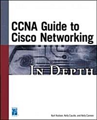 Ccna Guide to Cisco Networking in Depth (Paperback)