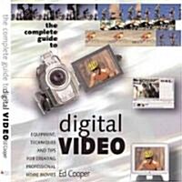 The Complete Guide to Digital Video (Paperback)