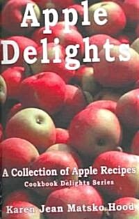 Apple Delights Cookbook (Paperback, Spiral)