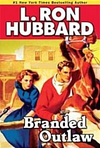 Branded Outlaw: A Tale of Wild Hearts in the Wild West (Paperback)