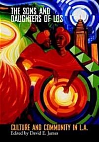 Sons and Daughters of Los: Culture and Community in L.A. (Paperback)