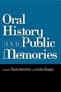 Oral History and Public Memories (Paperback)
