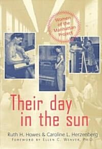 Their Day in the Sun: Women of the Manhattan Project (Paperback)