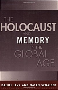 Holocaust and Memory in the Global Age (Paperback)