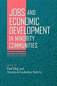 Jobs And Economic Development in Minority Communities (Paperback)