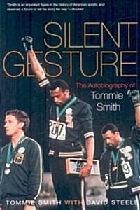 Silent Gesture: The Autobiography of Tommie Smith (Paperback)