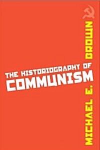 The Historiography of Communism (Paperback)