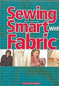 Sewing Smart With Fabric (Hardcover)