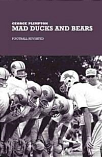Mad Ducks and Bears (Paperback)