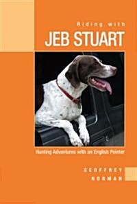 Riding With Jeb Stuart (Hardcover)
