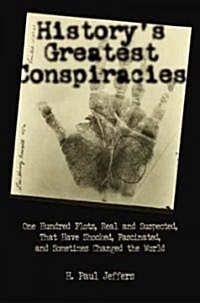 Historys Greatest Conspiracies (Hardcover)