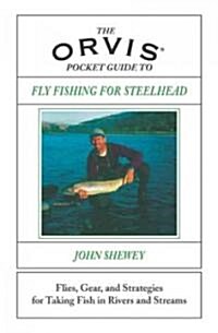 The Orvis Pocket Guide to Fly Fishing for Steelhead (Hardcover)