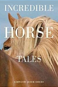 Incredible Horse Tales (Paperback)