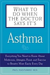 What To Do When The Doctor Says Its Asthma (Paperback)
