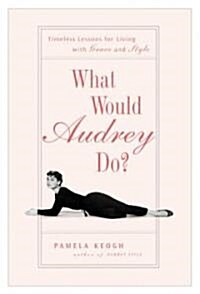 What Would Audrey Do? (Hardcover)