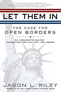 Let Them in: The Case for Open Borders (Paperback)