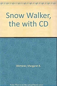 Snow Walker, the (1 Paperback/1 CD) (Paperback)