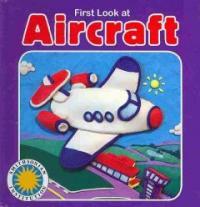 First Look at Aircraft (Board Book)