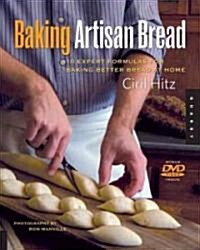 Baking Artisan Bread: 10 Expert Formulas for Baking Better Bread at Home (Paperback)