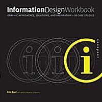 Information Design Workbook: Graphic Approaches, Solutions, and Inspiration + 30 Case Studies (Paperback)
