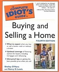 The Complete Idiots Guide to Buying and Selling a Home (Paperback)