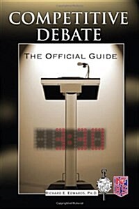 Competitive Debate: The Official Guide (Paperback)