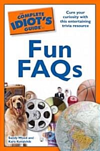 The Complete Idiots Guide to Fun FAQs (Paperback)